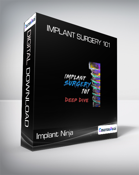 Purchuse Implant Ninja - Implant Surgery 101 course at here with price $795 $140.