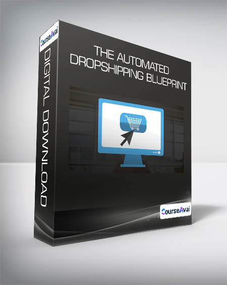 Purchuse The Automated Dropshipping Blueprint course at here with price $47 $21.
