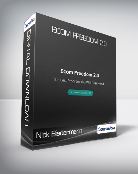Purchuse Nick Biedermann - Ecom Freedom 2.0 course at here with price $197 $47.