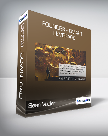 Purchuse Sean Vosler - Founder - Smart Leverage course at here with price $2999 $568.