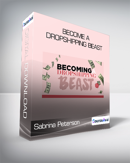 Purchuse Sabrina Peterson - Become A Dropshipping Beast course at here with price $49 $25.