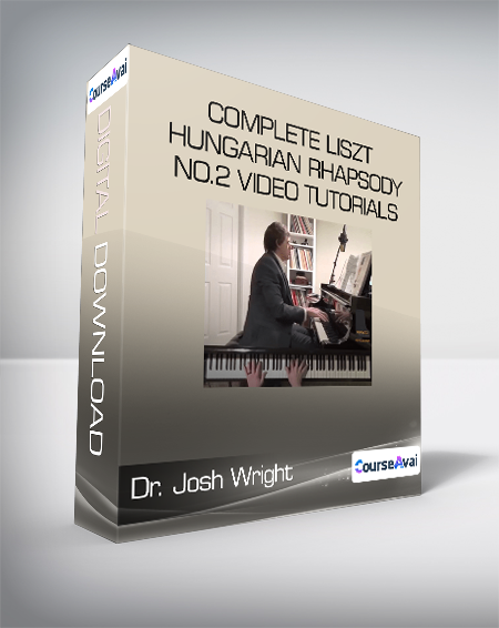 Purchuse Dr. Josh Wright - COMPLETE Liszt Hungarian Rhapsody No.2 video tutorials course at here with price $49 $25.