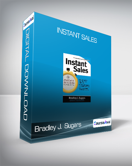 Purchuse Bradley J. Sugars - Instant Sales course at here with price $20 $11.