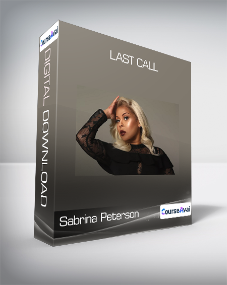 Purchuse Sabrina Peterson - Last Call course at here with price $30 $11.