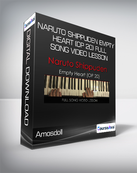 Purchuse Amosdoll - Naruto Shippuden Empty Heart (OP 20) Full Song Video Lesson course at here with price $20 $11.