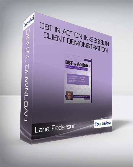 Purchuse Lane Pederson - DBT in Action In-Session Client Demonstration course at here with price $60 $22.