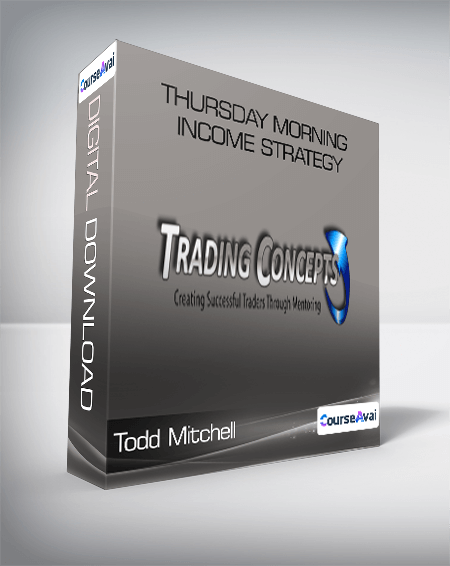 Purchuse Todd Mitchell - Thursday Morning Income Strategy course at here with price $397 $58.
