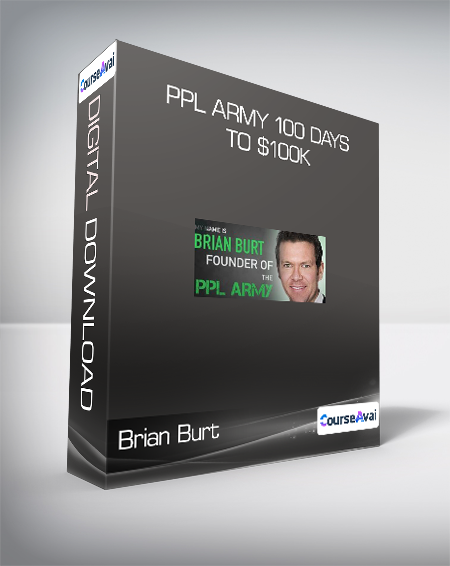 Purchuse Brian Burt - PPL Army 100 Days to $100k course at here with price $35 $35.