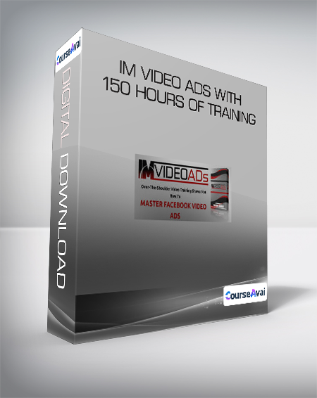Purchuse IM Video Ads With - 150 hours Of Training course at here with price $361 $61.