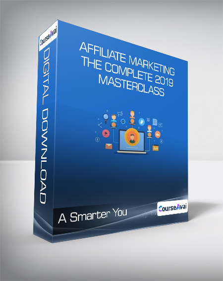 Purchuse A Smarter You - Affiliate Marketing: The Complete 2019 Masterclass course at here with price $29 $26.