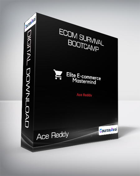 Purchuse Ace Reddy - Ecom Survival Bootcamp course at here with price $29 $26.