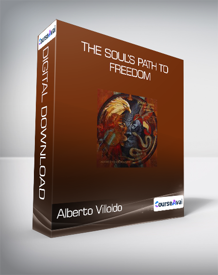 Purchuse Alberto Villoldo - The Soul’s Path to Freedom course at here with price $19 $16.