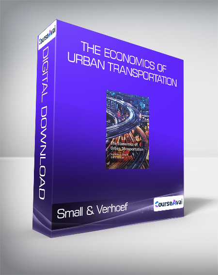 Purchuse Small & Verhoef - The Economics of Urban Transportation course at here with price $66.2 $22.