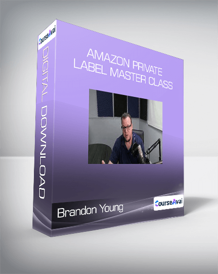 Purchuse Brandon Young - Amazon Private Label Master Class course at here with price $197 $38.