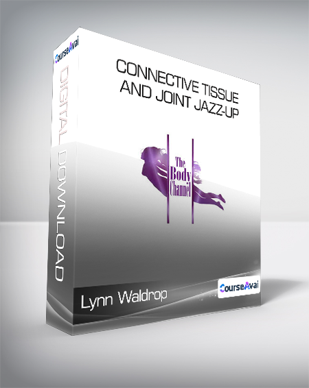 Purchuse Lynn Waldrop - Connective Tissue and Joint Jazz-Up course at here with price $75 $24.