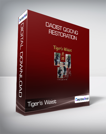 Purchuse Tiger’s Waist - Daoist Qigong Restoration course at here with price $49.95 $28.