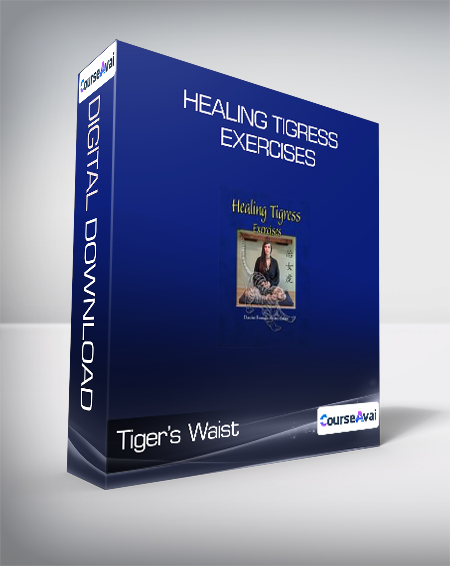Purchuse Tiger’s Waist - Healing Tigress Exercises course at here with price $59.95 $23.