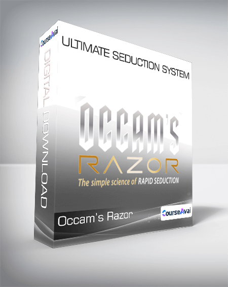 Purchuse Occam's Razor - Ultimate Seduction System course at here with price $497 $71.