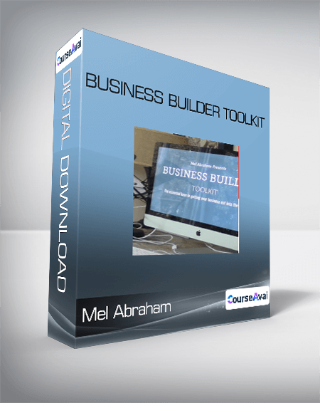 Purchuse Business Builder Toolkit - Mel Abraham course at here with price $97 $28.