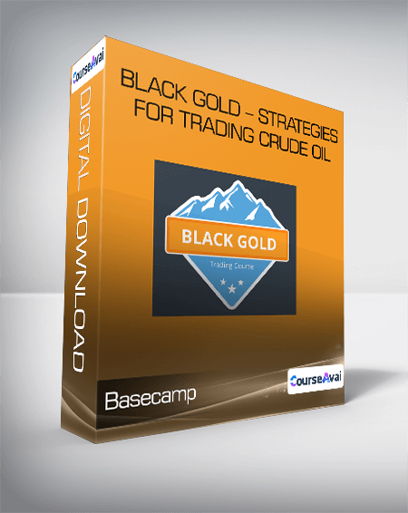 Purchuse Basecamp - Black Gold - Strategies for Trading Crude Oil course at here with price $497 $75.
