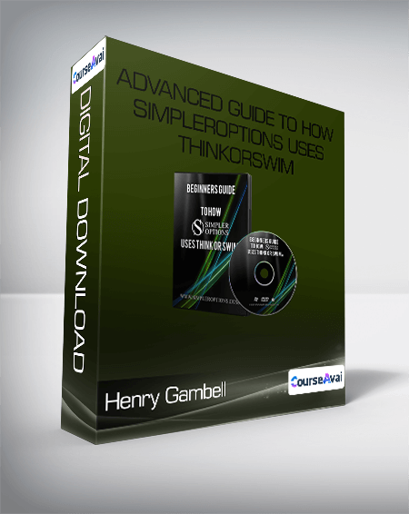 Purchuse Henry Gambell - Advanced Guide to How SimplerOptions Uses ThinkorSwim (274 Minutes) course at here with price $297 $47.