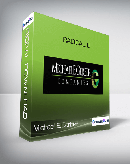 Purchuse Michael E.Gerber - Radical U course at here with price $497 $61.
