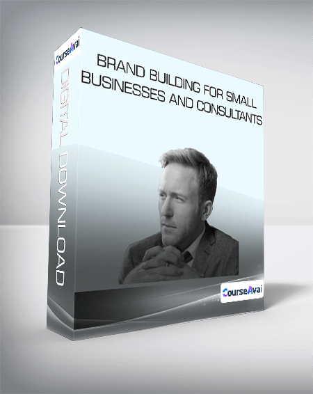 Purchuse Brand Building For Small Businesses And Consultants course at here with price $199 $38.