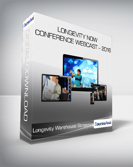 Purchuse Longevity Warehouse Streaming - Longevity Now Conference Webcast - 2016 course at here with price $97 $28.