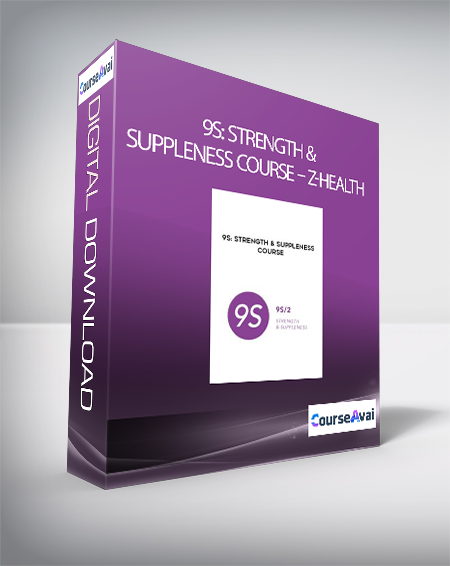 Purchuse 9S: Strength & Suppleness Course - Z-Health course at here with price $2896 $370.