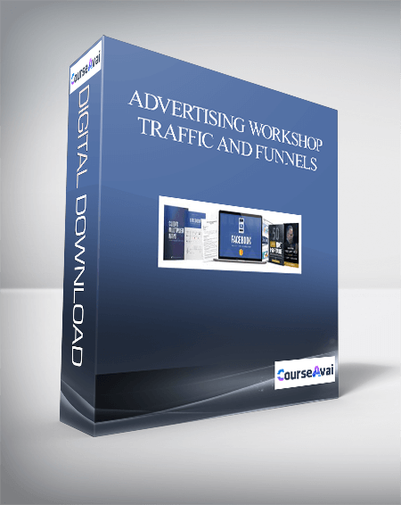 Purchuse ADVERTISING WORKSHOP – TRAFFIC AND FUNNELS course at here with price $876 $54.