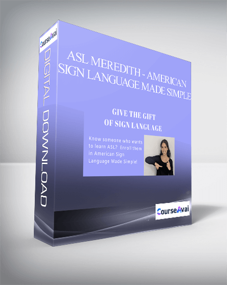 Purchuse ASL Meredith - American Sign Language Made Simple course at here with price $179 $51.