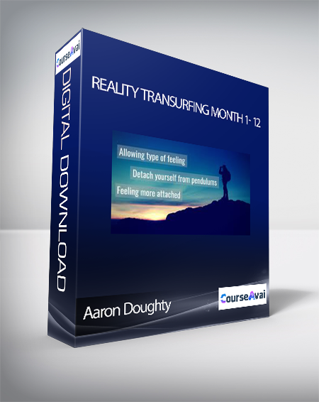 Purchuse Aaron Doughty - Reality Transurfing Month 1- 12 course at here with price $697 $92.