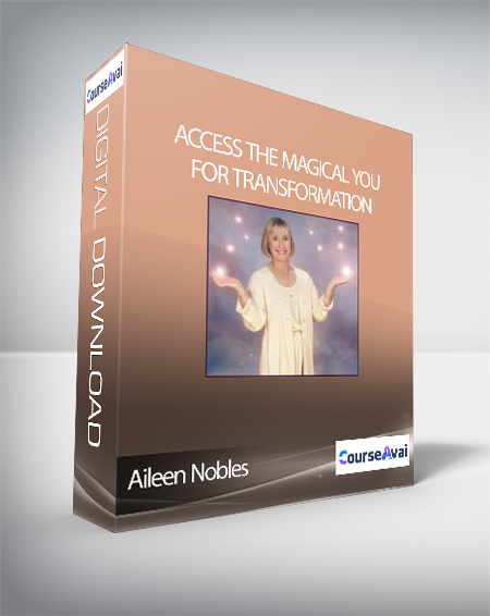 Purchuse Aileen Nobles - Access The Magical You For Transformation course at here with price $61.34 $19.