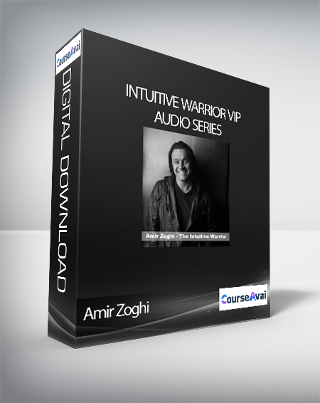 Purchuse Amir Zoghi - Intuitive Warrior VIP Audio Series course at here with price $29 $28.