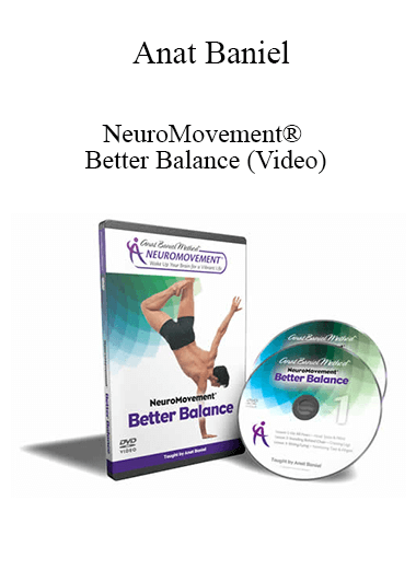 Purchuse Anat Baniel - NeuroMovement® Better Balance (Video) course at here with price $69.95 $27.