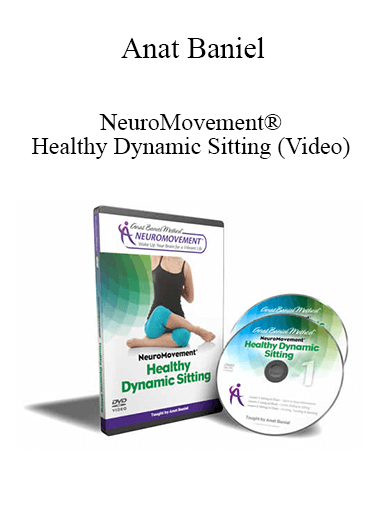 Purchuse Anat Baniel - NeuroMovement® Healthy Dynamic Sitting (Video) course at here with price $69.95 $27.