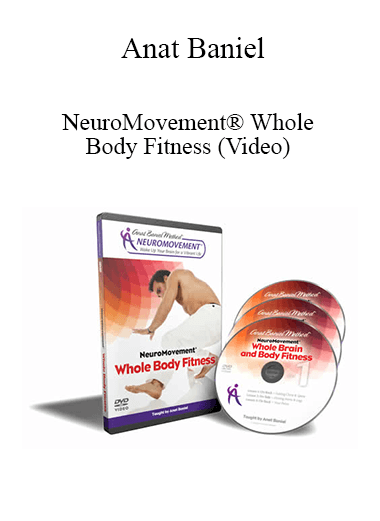 Purchuse Anat Baniel - NeuroMovement® Whole Body Fitness (Video) course at here with price $69.95 $27.