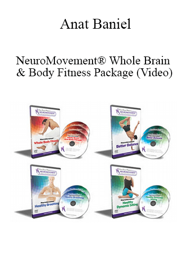 Purchuse Anat Baniel - NeuroMovement® Whole Brain & Body Fitness Package (Video) course at here with price $279 $68.