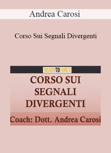 Purchuse Andrea Carosi - Corso Sui Segnali Divergenti course at here with price $399 $28.