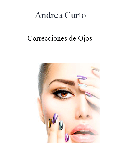 Purchuse Andrea Curto - Correcciones de Ojos course at here with price $97 $28.