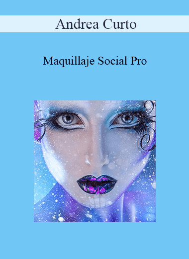 Purchuse Andrea Curto - Maquillaje Social Pro course at here with price $297 $70.
