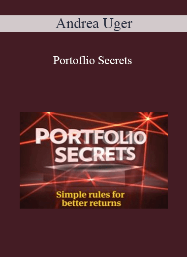 Purchuse Andrea Uger - Portoflio Secrets course at here with price $497 $47.