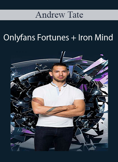Purchuse Andrew Tate – Onlyfans Fortunes + Iron Mind course at here with price $2600 $139.