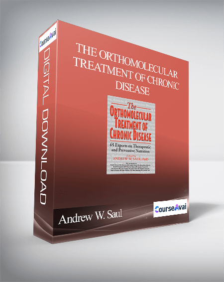 Purchuse Andrew W. Saul – The Orthomolecular Treatment of Chronic Disease course at here with price $19 $18.
