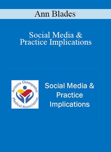 Purchuse Ann Blades - Social Media & Practice Implications course at here with price $30 $9.