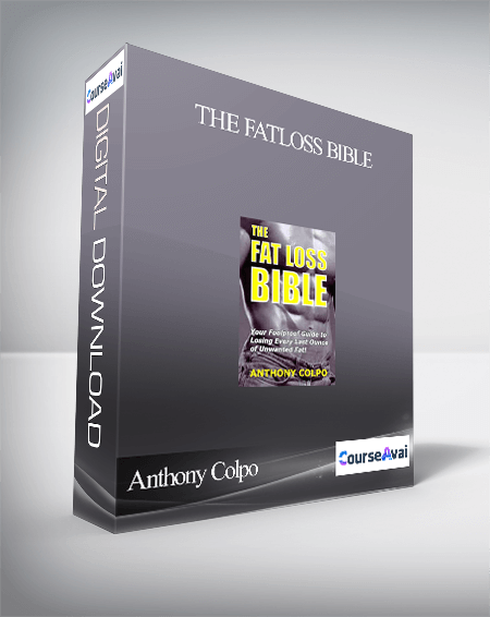 Purchuse Anthony Colpo - The Fatloss Bible course at here with price $39.99 $16.