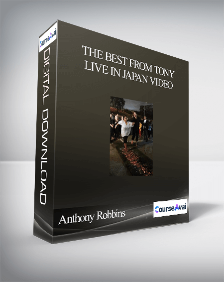 Purchuse Anthony Robbins - The Best From Tony Live in Japan Video course at here with price $199 $35.