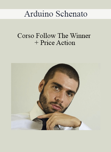 Purchuse Arduino Schenato - Corso Follow The Winner + Price Action course at here with price $997 $37.