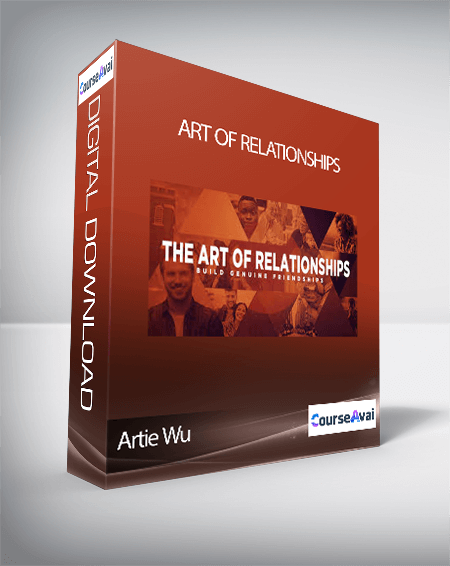 Purchuse Artie Wu - Art of Relationships course at here with price $297 $54.