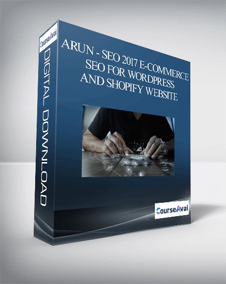 Purchuse Arun - SEO 2017 E-Commerce SEO for WordPress and Shopify Website course at here with price $197 $40.